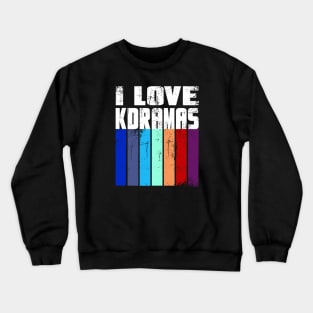 I love K Dramas with distressed color bars Crewneck Sweatshirt